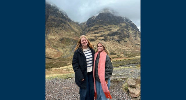 Rose Schankweiler, '27, (left) and Sydney Reed, '27, in the Scottish Highlands.